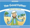 The Good Father: Luke 15: God is Patient 